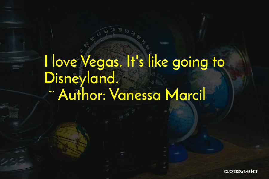 I'm Going To Vegas Quotes By Vanessa Marcil