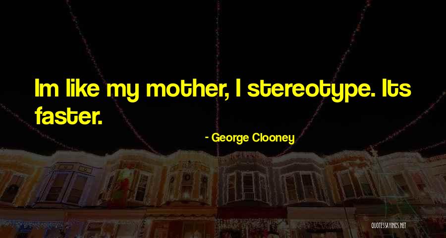 Im Gone Quotes By George Clooney Im Gone Quotes By George Clooney