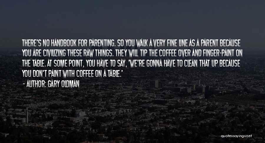 I'm Gonna Be Fine Without You Quotes By Gary Oldman