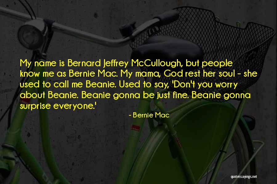 I'm Gonna Be Just Fine Quotes By Bernie Mac I'm Gonna Be Just Fine Quotes By Bernie Mac