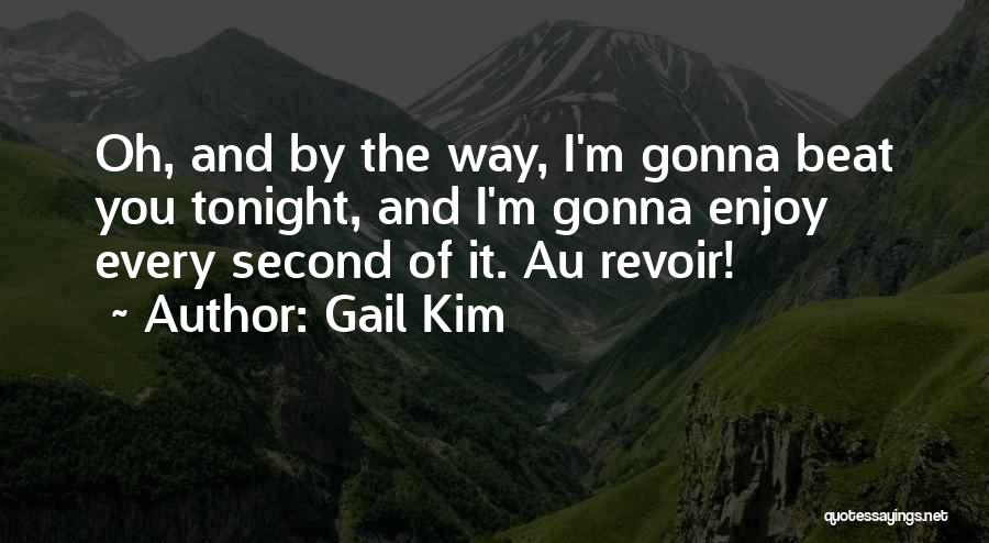 I'm Gonna Beat You Up Quotes By Gail Kim