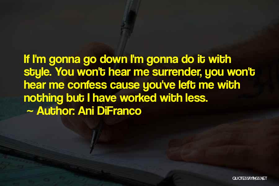 I'm Gonna Do Me Quotes By Ani DiFranco