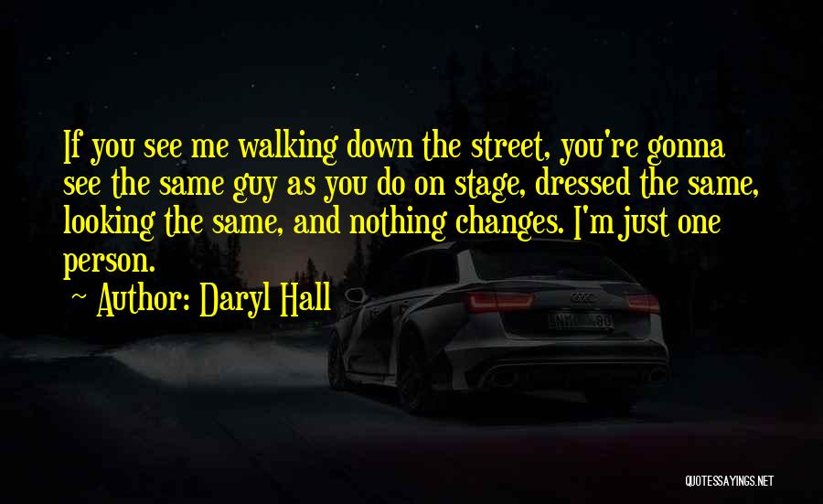 I'm Gonna Do Me Quotes By Daryl Hall