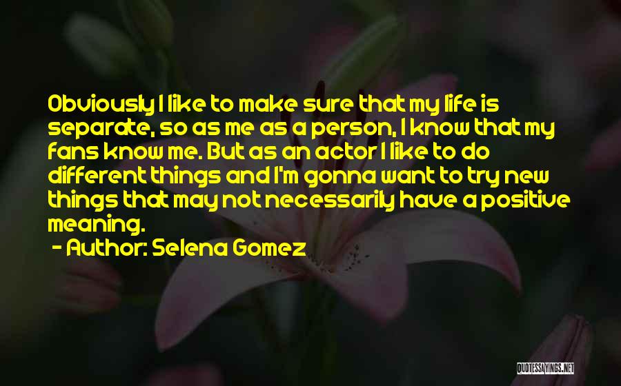 I'm Gonna Do Me Quotes By Selena Gomez