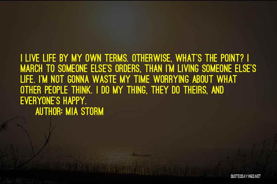 I'm Gonna Do My Own Thing Quotes By Mia Storm