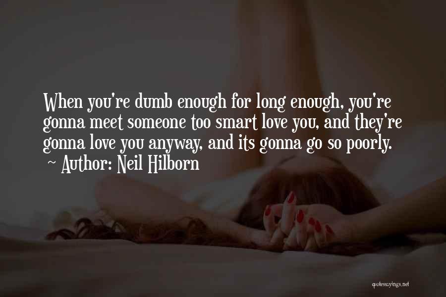 I'm Gonna Love You Anyway Quotes By Neil Hilborn
