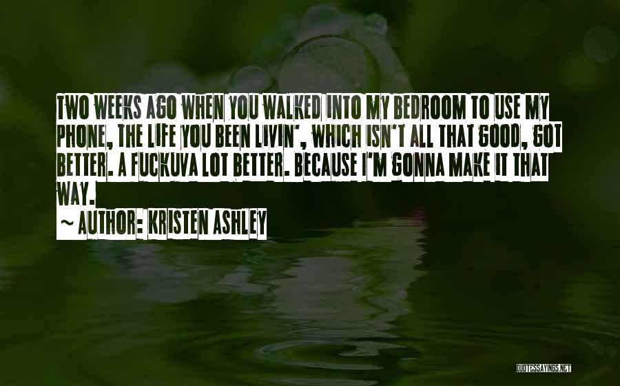 I'm Gonna Make It Quotes By Kristen Ashley