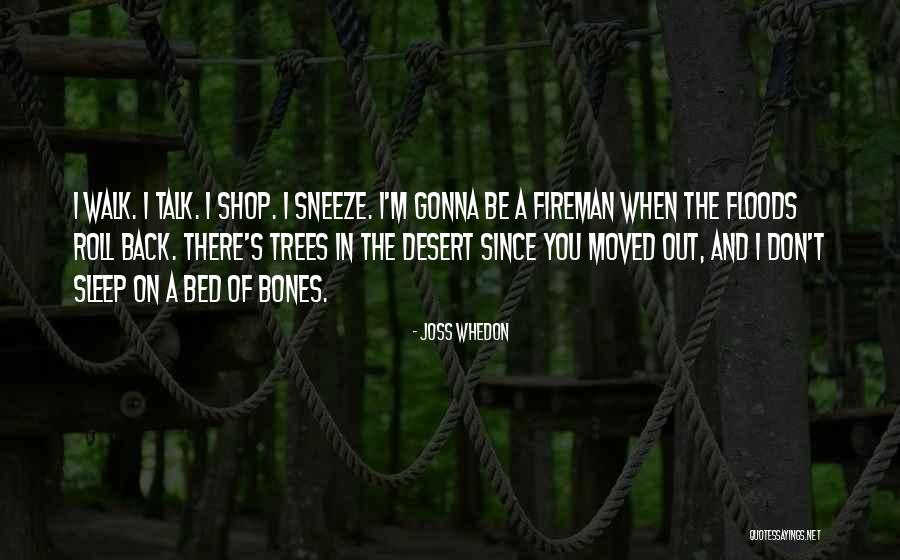 I'm Gonna Sleep Now Quotes By Joss Whedon