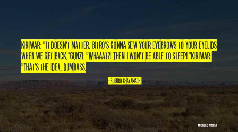 I'm Gonna Sleep Now Quotes By Suguro Chayamachi I'm Gonna Sleep Now Quotes By Suguro Chayamachi