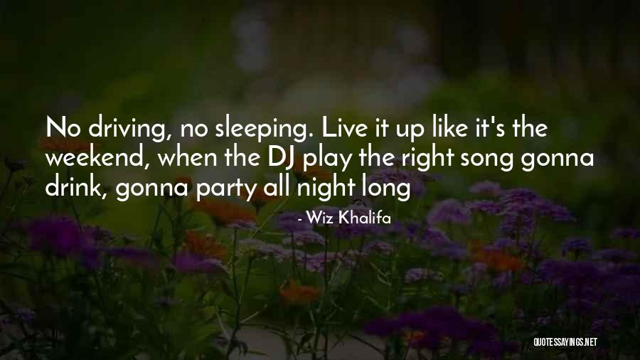 I'm Gonna Sleep Now Quotes By Wiz Khalifa