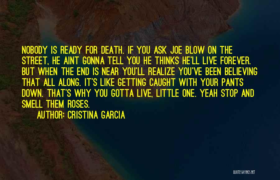 I'm Gonna To Be With You Forever Quotes By Cristina Garcia