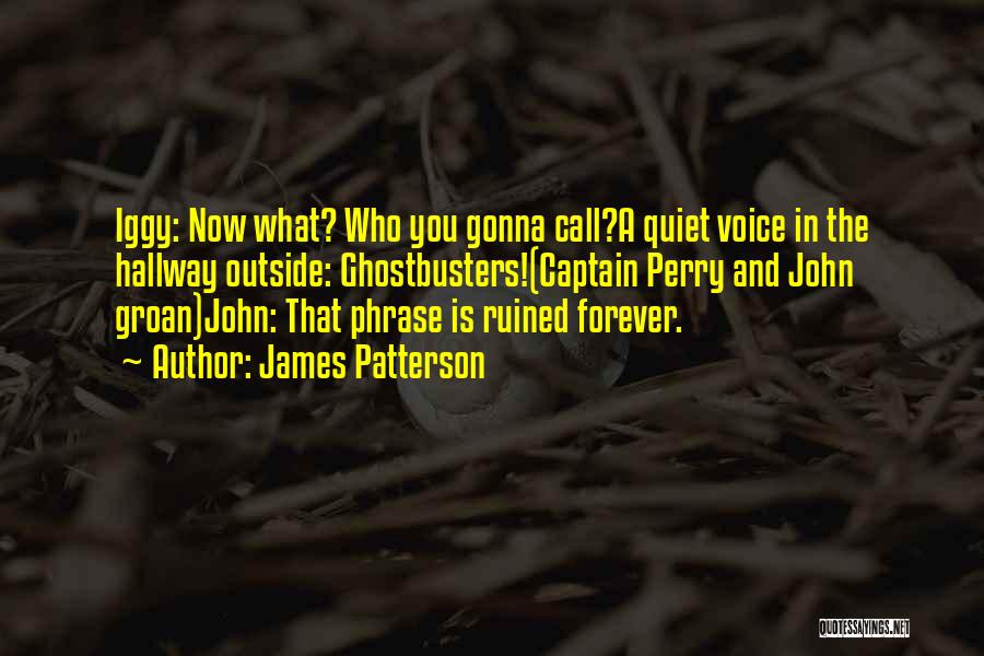 I'm Gonna To Be With You Forever Quotes By James Patterson