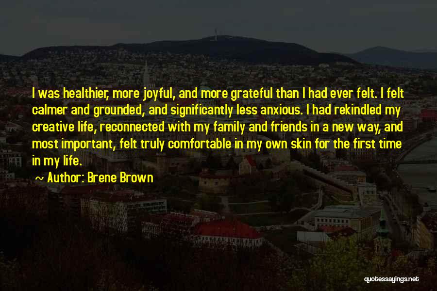 I'm Grateful For My Life Quotes By Brene Brown