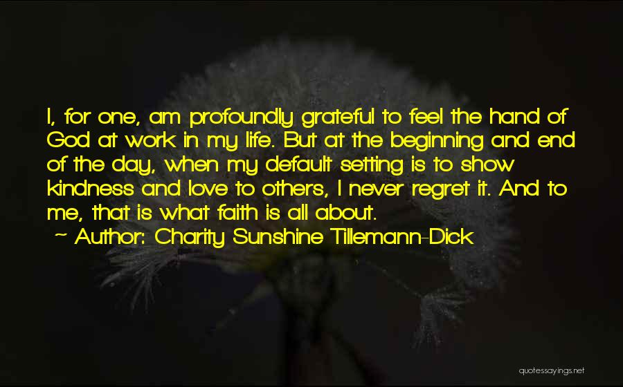 I'm Grateful For My Life Quotes By Charity Sunshine Tillemann-Dick
