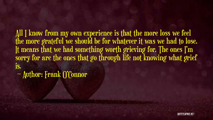 I'm Grateful For My Life Quotes By Frank O'Connor