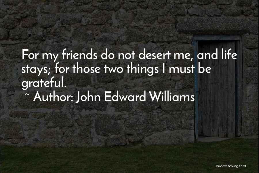 I'm Grateful For My Life Quotes By John Edward Williams