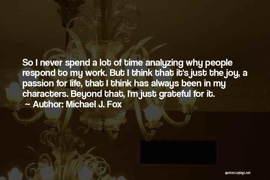 I'm Grateful For My Life Quotes By Michael J. Fox
