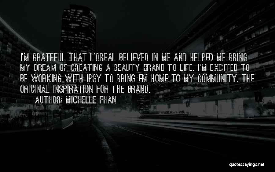 I'm Grateful For My Life Quotes By Michelle Phan