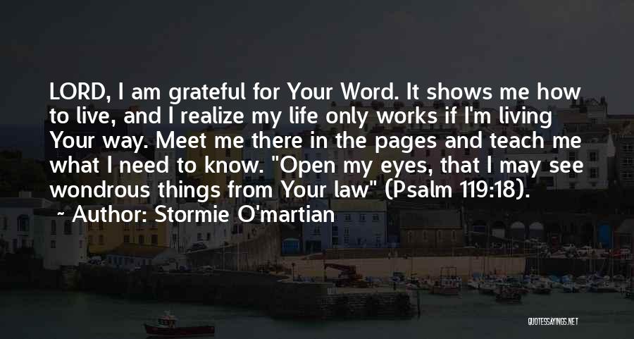 I'm Grateful For My Life Quotes By Stormie O'martian