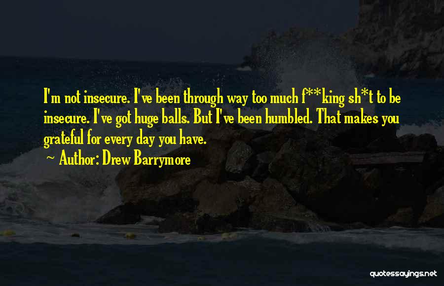 I'm Grateful To Have You Quotes By Drew Barrymore