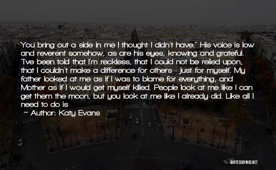 I'm Grateful To Have You Quotes By Katy Evans