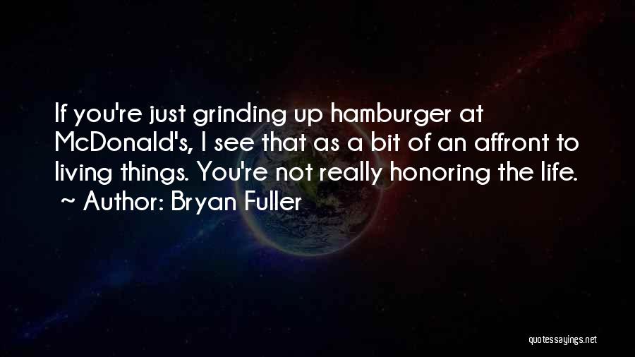 I'm Grinding Quotes By Bryan Fuller