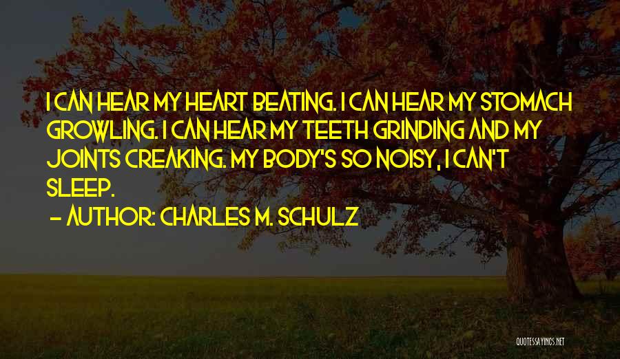 I'm Grinding Quotes By Charles M. Schulz