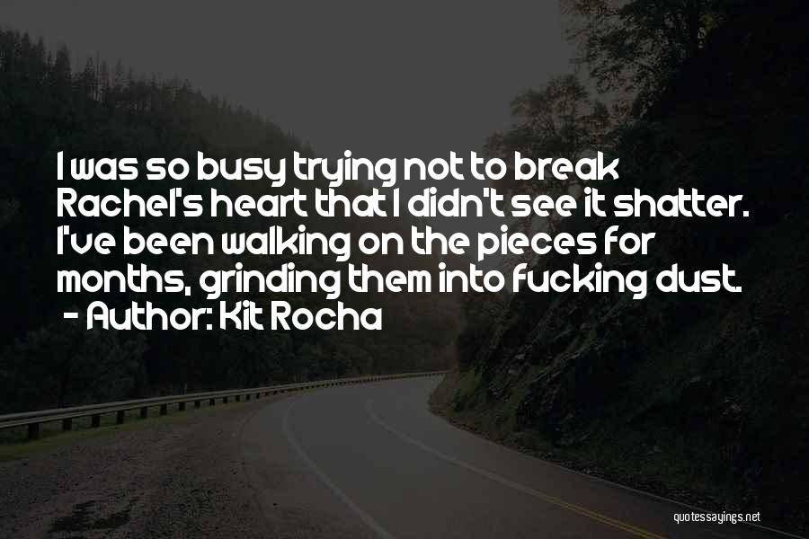 I'm Grinding Quotes By Kit Rocha