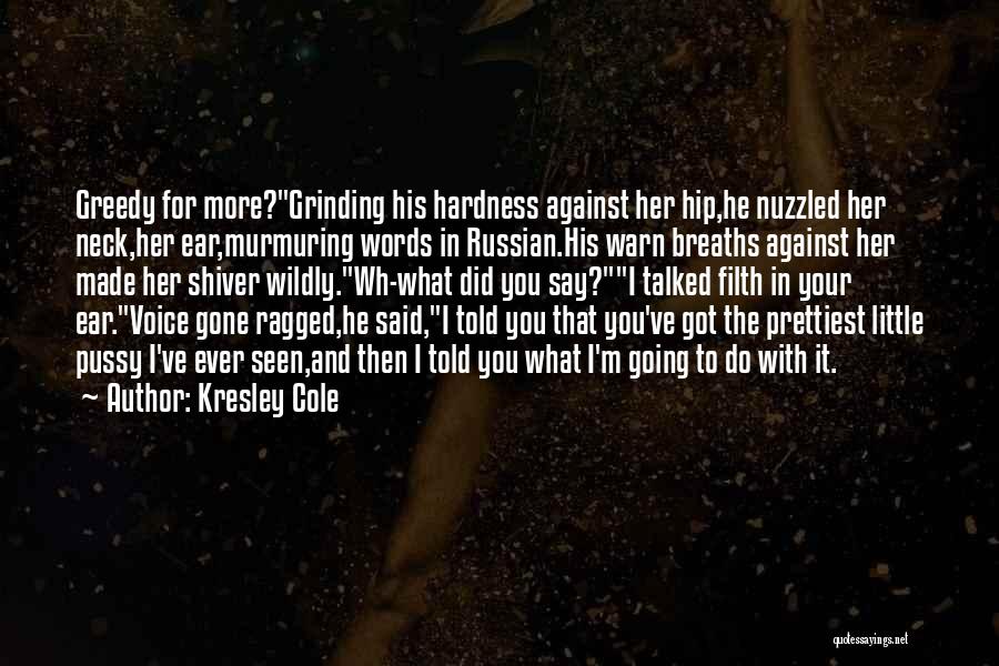 I'm Grinding Quotes By Kresley Cole