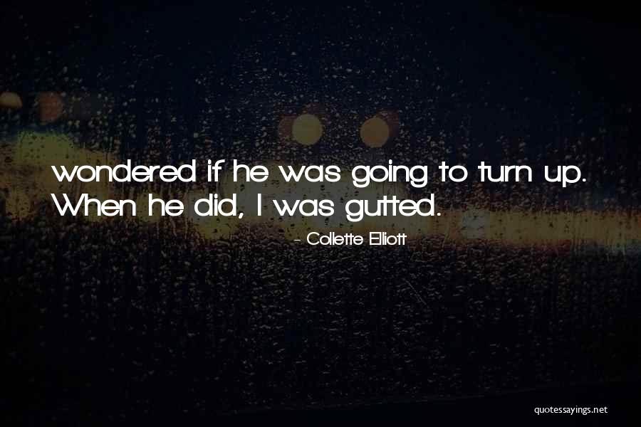 I'm Gutted Quotes By Collette Elliott