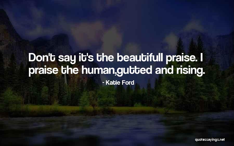 I'm Gutted Quotes By Katie Ford