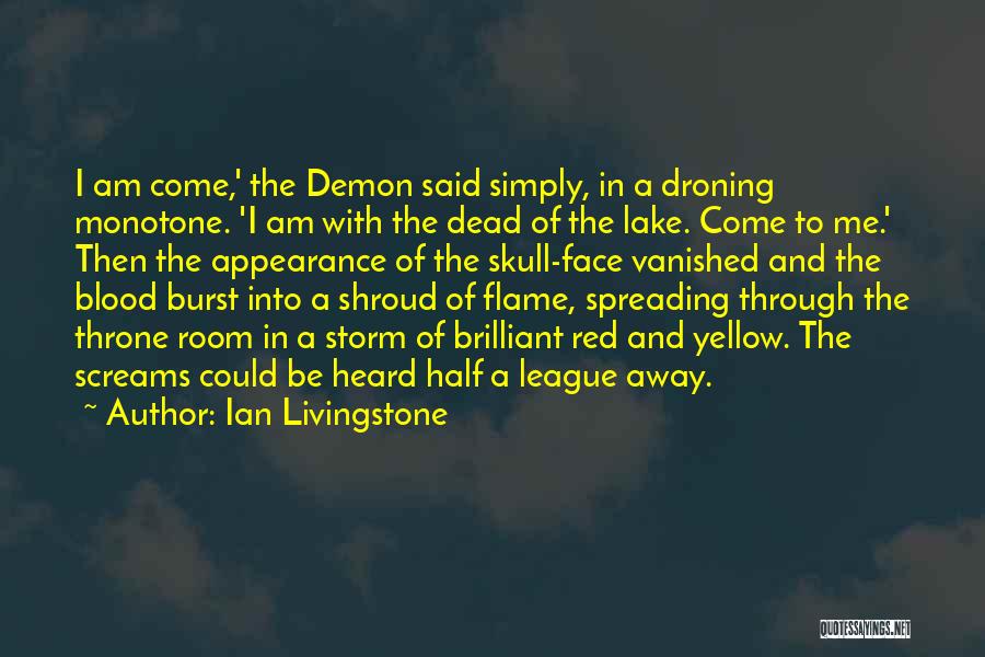 I'm Half Dead Quotes By Ian Livingstone