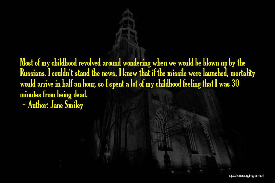 I'm Half Dead Quotes By Jane Smiley