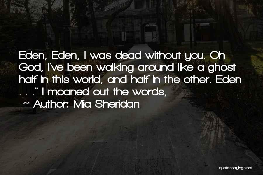 I'm Half Dead Quotes By Mia Sheridan