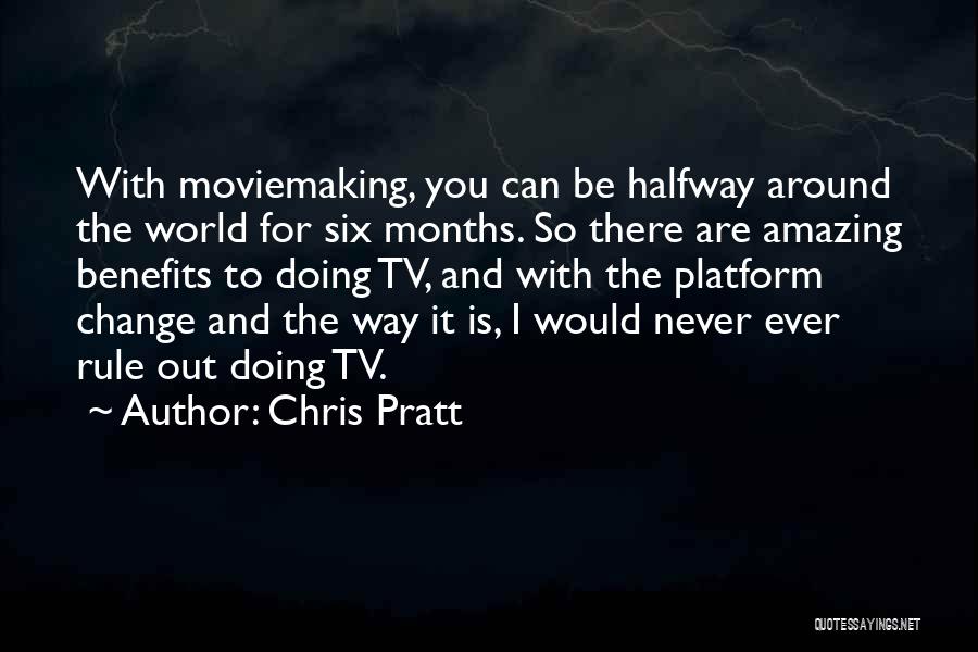 I'm Halfway There Quotes By Chris Pratt