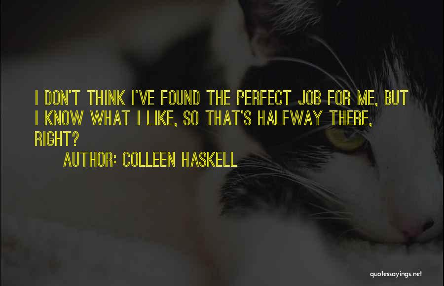 I'm Halfway There Quotes By Colleen Haskell