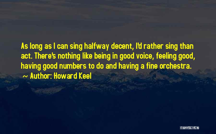 I'm Halfway There Quotes By Howard Keel