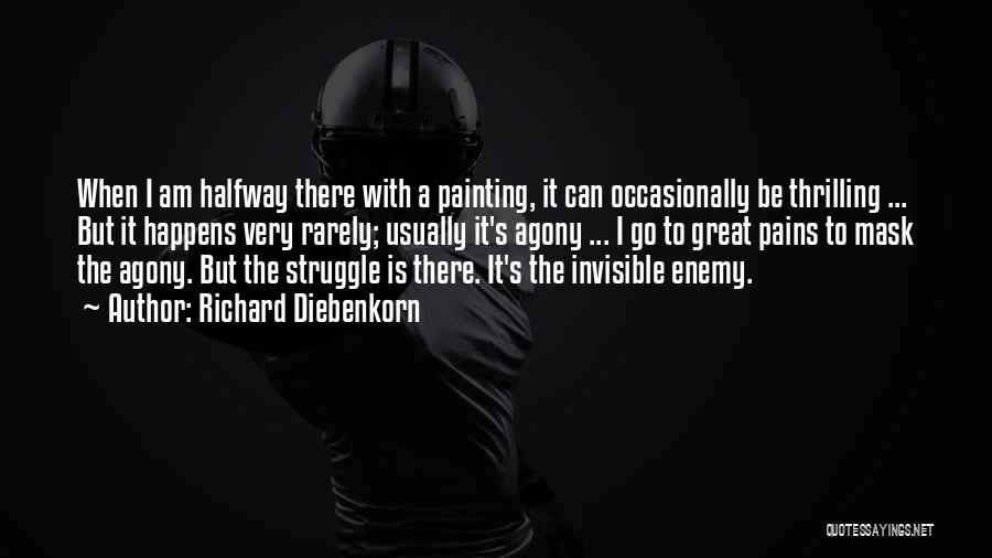 I'm Halfway There Quotes By Richard Diebenkorn