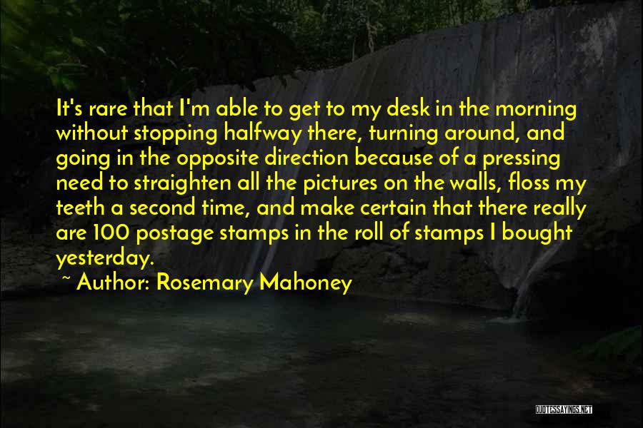 I'm Halfway There Quotes By Rosemary Mahoney