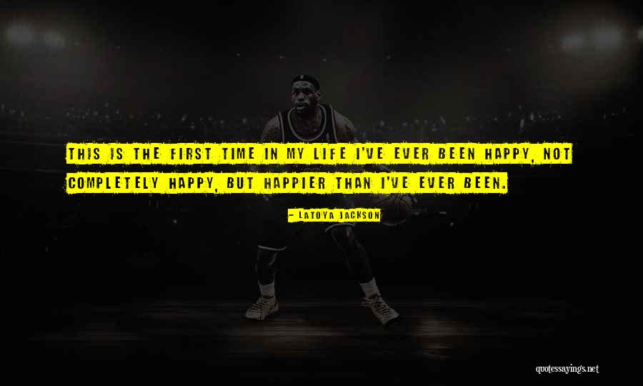I'm Happier Than Ever Quotes By LaToya Jackson I'm Happier Than Ever Quotes By LaToya Jackson