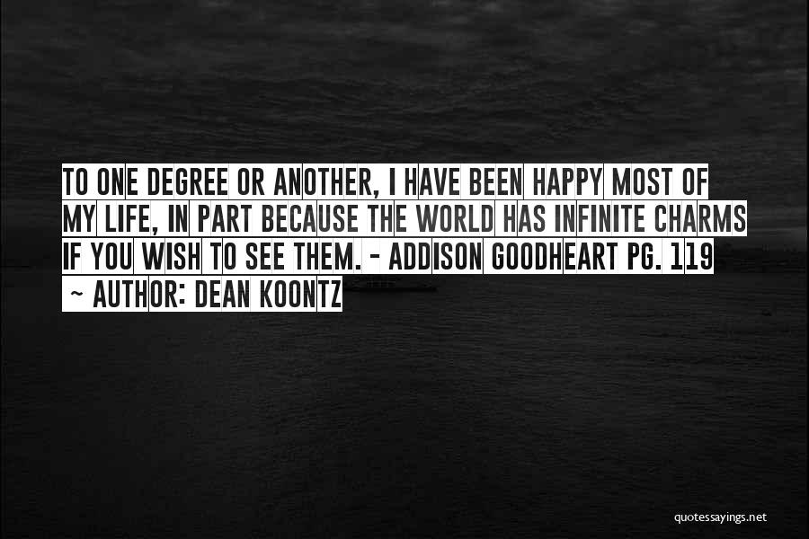 I'm Happy Because I Have You Quotes By Dean Koontz