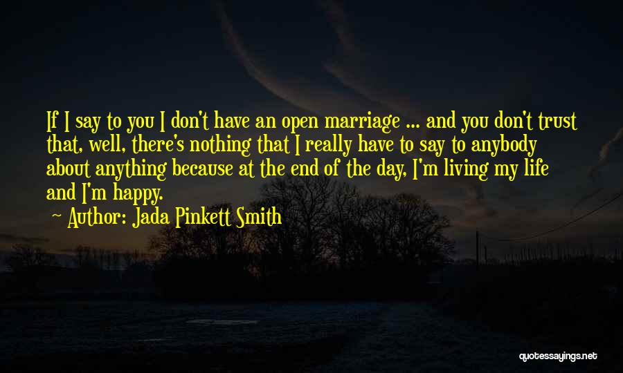 I'm Happy Because I Have You Quotes By Jada Pinkett Smith