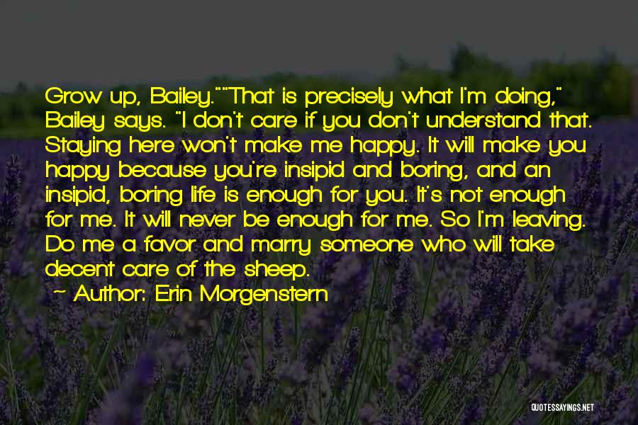 I'm Happy Because Of You Quotes By Erin Morgenstern