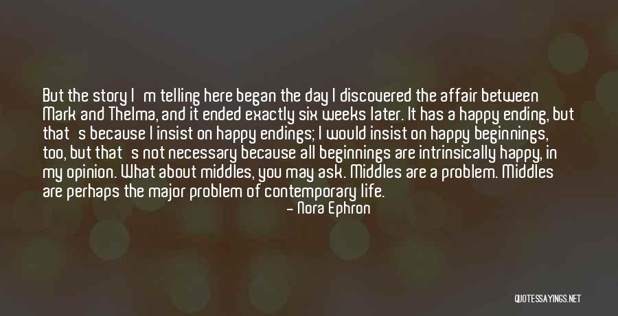 I'm Happy Because Of You Quotes By Nora Ephron