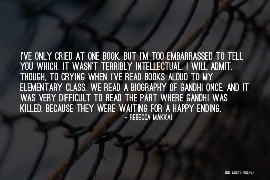 I'm Happy Because Of You Quotes By Rebecca Makkai I'm Happy Because Of You Quotes By Rebecca Makkai