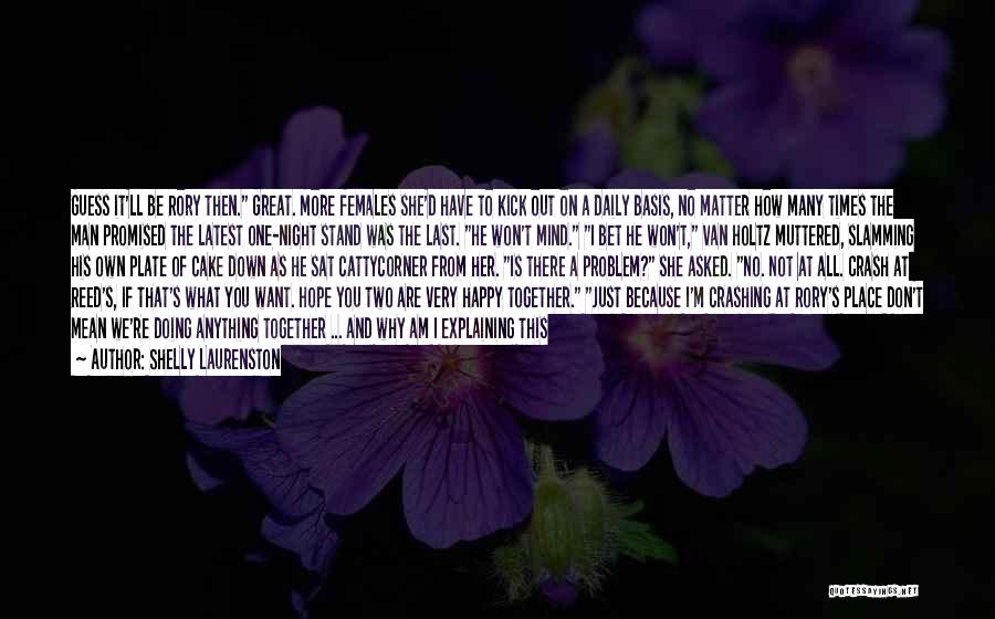 I'm Happy Because Of You Quotes By Shelly Laurenston