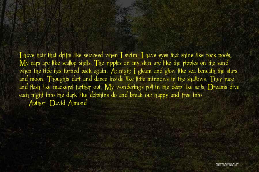 I'm Happy Break Up Quotes By David Almond
