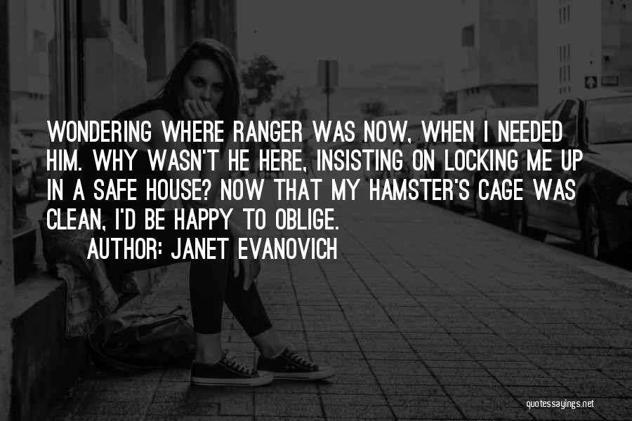 I'm Happy Funny Quotes By Janet Evanovich