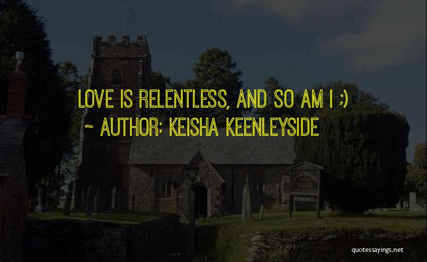 I'm Happy Funny Quotes By Keisha Keenleyside