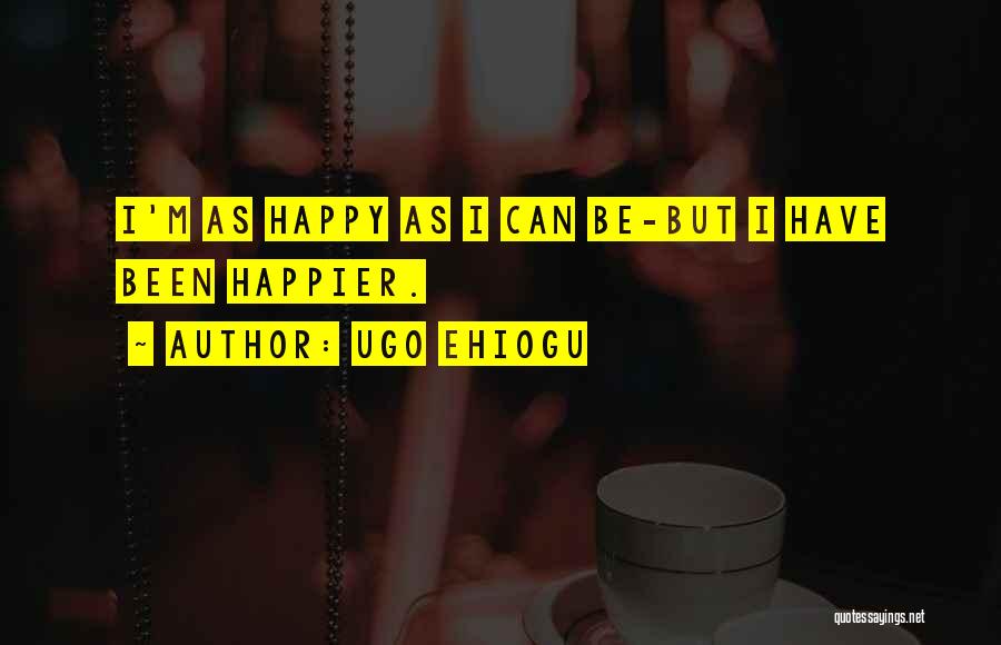 I'm Happy Funny Quotes By Ugo Ehiogu